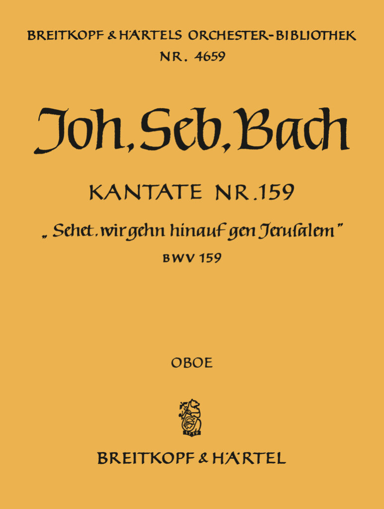Kantate 159 Sehet, wir gehn